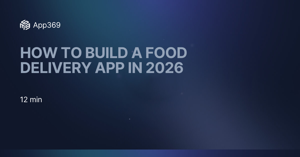 How to Build a Food Delivery App in 2026