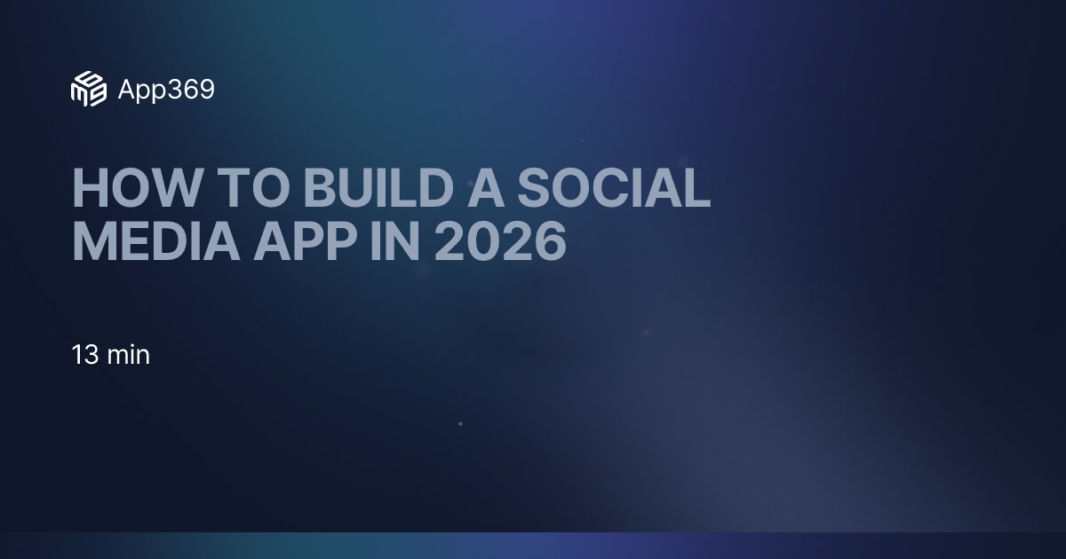 How to Build a Social Media App in 2026