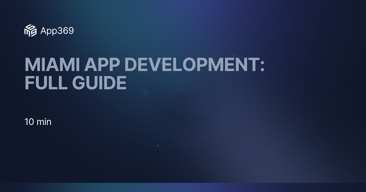 Miami App Development: Full Guide