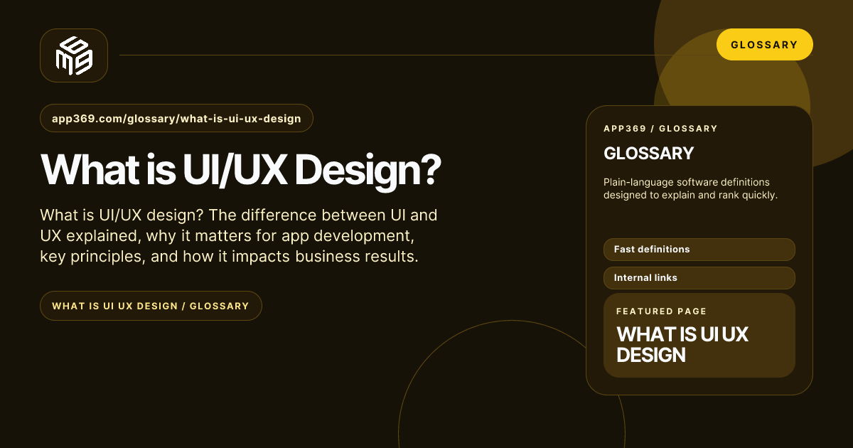 What is UI/UX Design? | App369 Glossary
